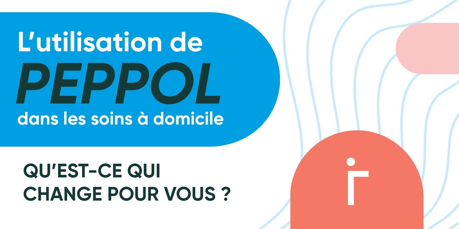L'utilisation de Peppol dans les soins à domicile
